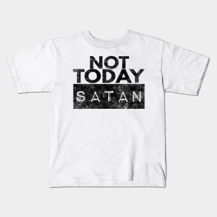 Not Today Satan Christian Kids T-Shirt